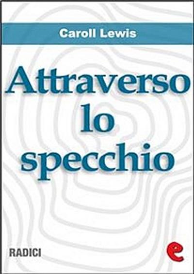 Attraverso lo Specchio (Through the Looking-Glass)