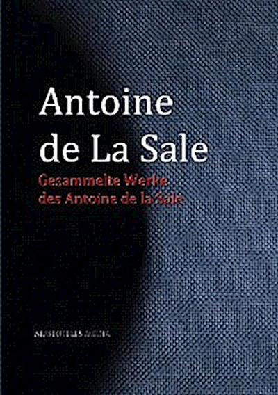 Gesammelte Werke des Antoine de La Sale