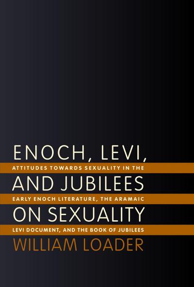 Enoch, Levi, and Jubilees on Sexuality