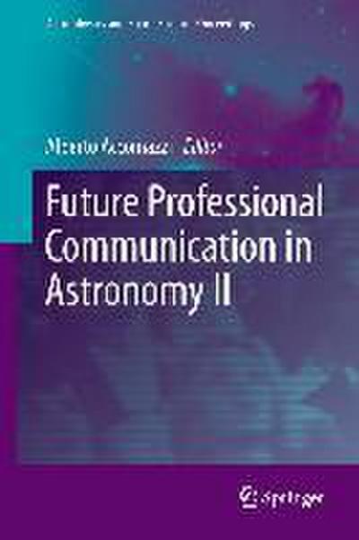 Future Professional Communication in Astronomy II