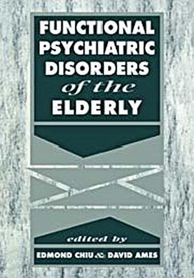 Functional Psychiatric Disorders of the Elderly