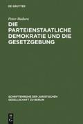Die parteienstaatliche Demokratie und die Gesetzge
