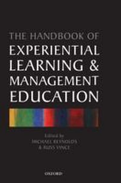 The Handbook of Experiential Learning and Management Education