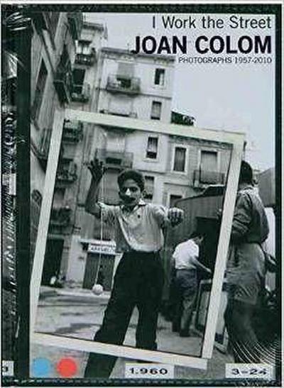 Joan Colom: I Work the Street