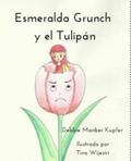Esmeralda Grunch y el Tulipán