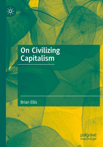 On Civilizing Capitalism