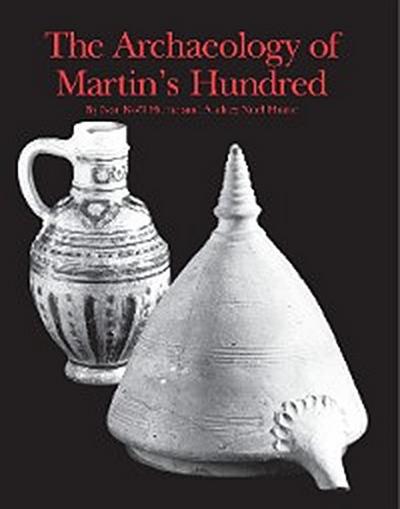 The Archaeology of Martin’s Hundred