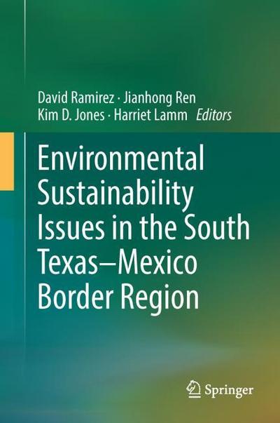 Environmental Sustainability Issues in the South Texas-Mexico Border Region