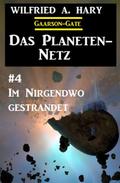 Das Planeten-Netz 4: Im Nirgendwo gestrandet