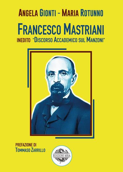 Francesco Mastriani. Inedito ’Discorso accademico sul Manzoni’