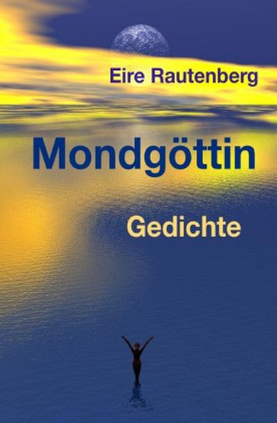 Mondgöttin - GEDICHTE