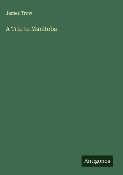 A Trip to Manitoba