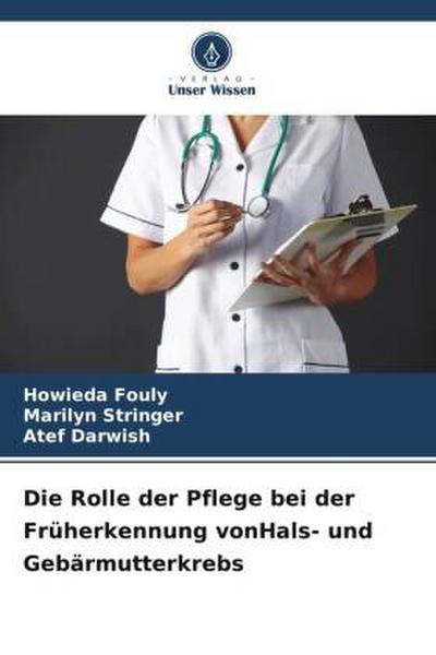 Die Rolle der Pflege bei der Früherkennung vonHals- und Gebärmutterkrebs