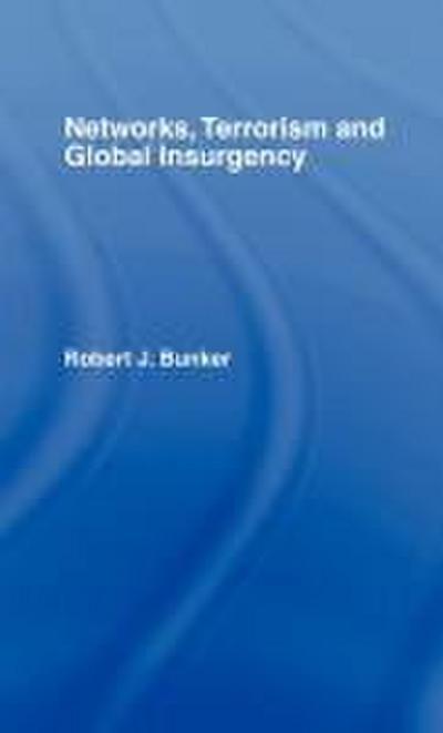 Networks, Terrorism and Global Insurgency