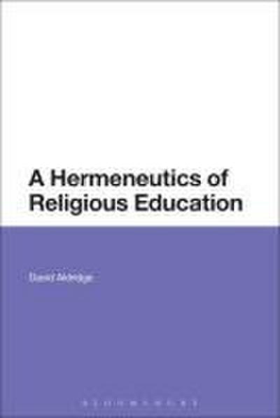 A Hermeneutics of Religious Education