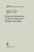 Dynamic Interactions in Neural Networks: Models an