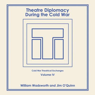 Theatre Diplomacy During the Cold War
