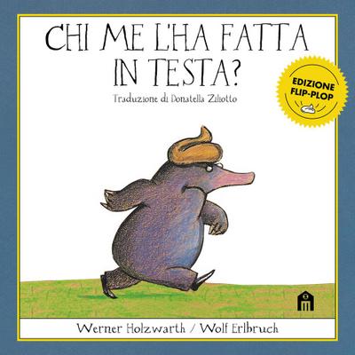 Chi me l’ha fatta in testa? Edizione flip-plop