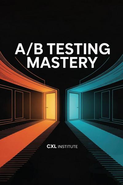 A/B Testing Mastery