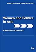 Women and Politics in Asia: A Springboard for Democracy? (Politikwissenschaftliche Perspektiven, Band 15)