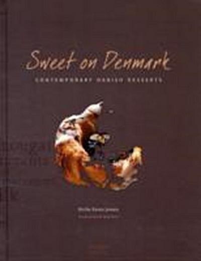 Jensen, B: Sweet on Denmark: Danish Desserts