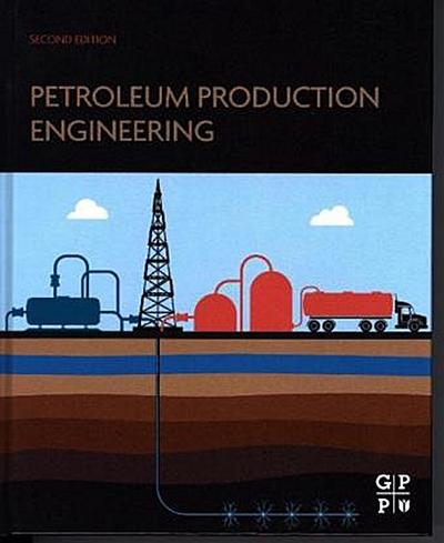Petroleum Production Engineering