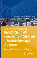 Transdisciplinary Knowledge Production in Architec