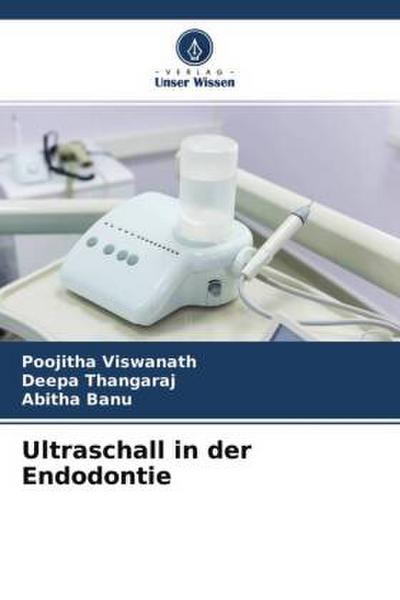 Ultraschall in der Endodontie