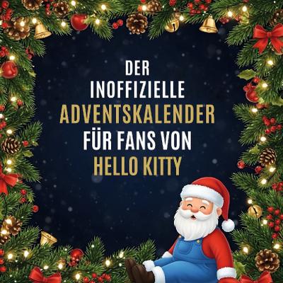 Der inoffizielle Adventskalender für Fans von Hello Kitty