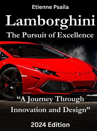 Lamborghini - The Pursuit of Excellence