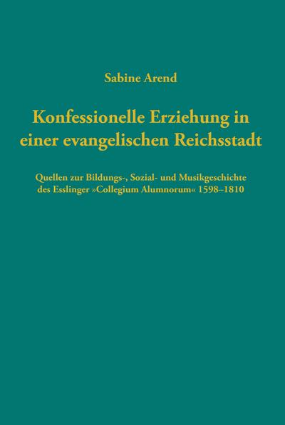 Konfessionelle Erziehung in einer evangelischen Reichsstadt