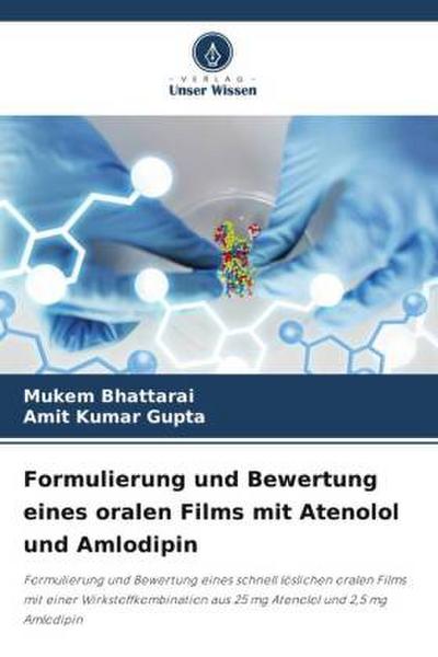 Formulierung und Bewertung eines oralen Films mit Atenolol und Amlodipin