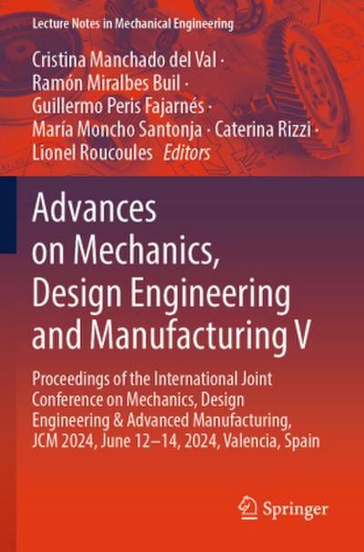 Advances on Mechanics, Design Engineering and Manufacturing V