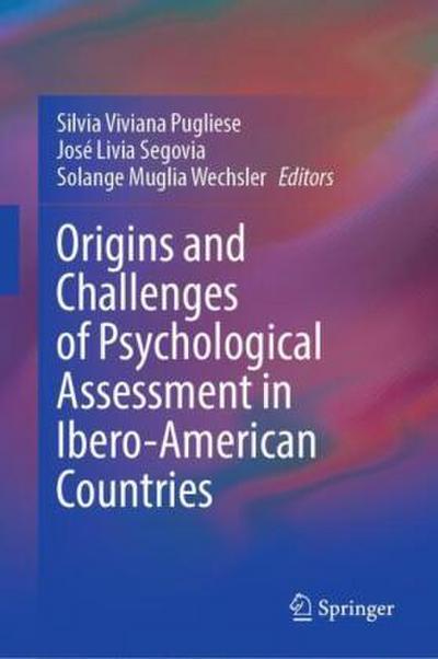 Origins and Challenges of Psychological Assessment in Ibero-American Countries
