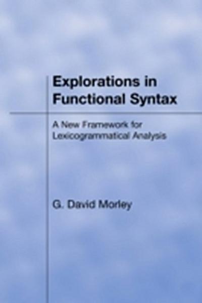 Explorations in Functional Syntax