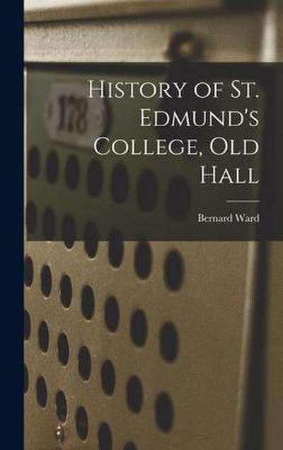 History of St. Edmund’s College, Old Hall