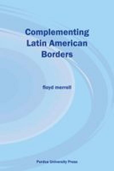 Complementing Latin American Borders