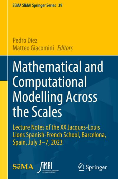Mathematical and Computational Modelling Across the Scales