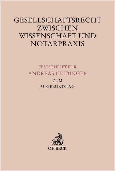 Gesellschaftsrecht zwischen Wissenschaft und Notarpraxis