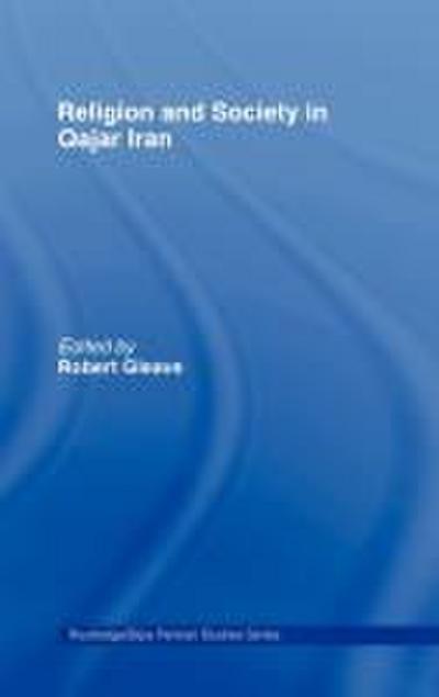 Religion and Society in Qajar Iran