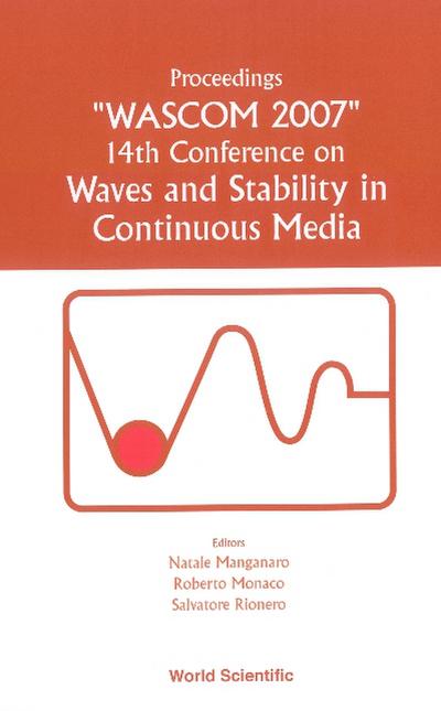 Waves And Stability In Continuous Media - Proceedings Of The 14th Conference On Wascom 2007