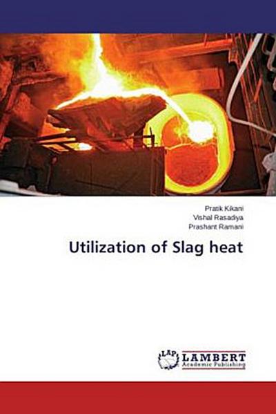 Utilization of Slag heat