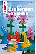 Zaubereien mit Luftballons