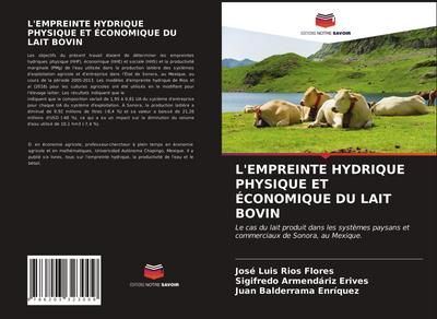 L’EMPREINTE HYDRIQUE PHYSIQUE ET ÉCONOMIQUE DU LAIT BOVIN