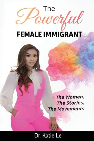 THE POWERFUL FEMALE IMMIGRANT