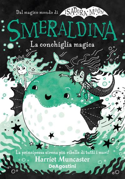 La conchiglia magica. Smeraldina. Isadora Moon