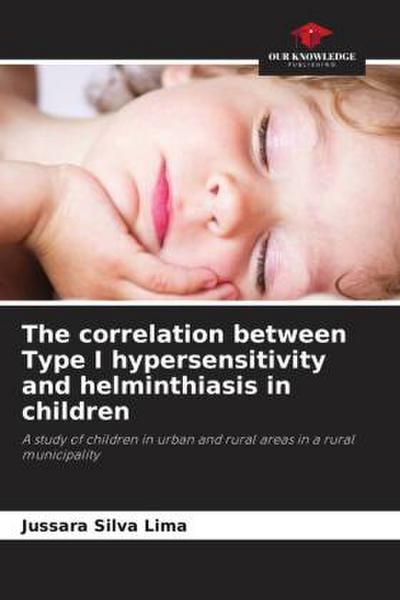 The correlation between Type I hypersensitivity and helminthiasis in children
