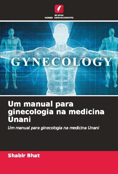 Um manual para ginecologia na medicina Unani
