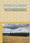 WARUM FREMDBESTIMMUNG? - Oder: DIE FORTSCHRITTSFRAGE