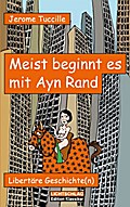 Meist beginnt es mit Ayn Rand